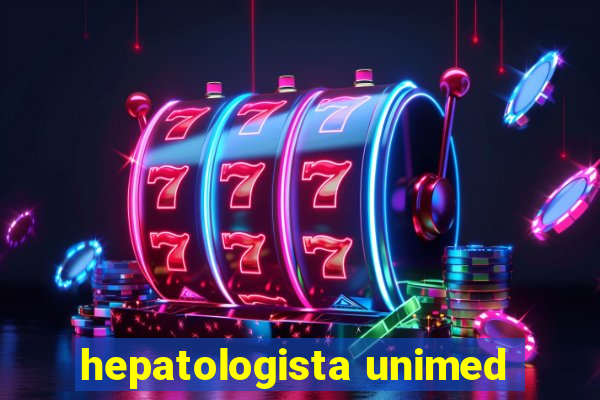 hepatologista unimed